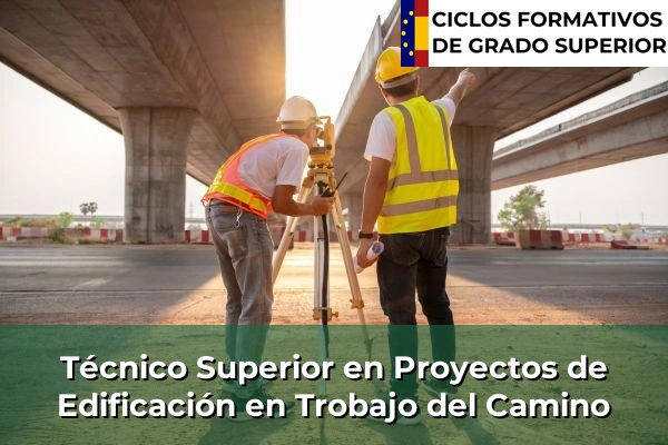 Técnico Superior en Proyectos de Edificación en Trobajo del Camino