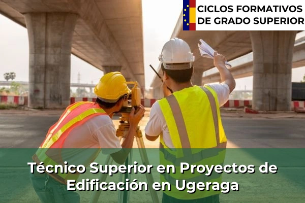 Técnico Superior en Proyectos de Edificación en Ugeraga