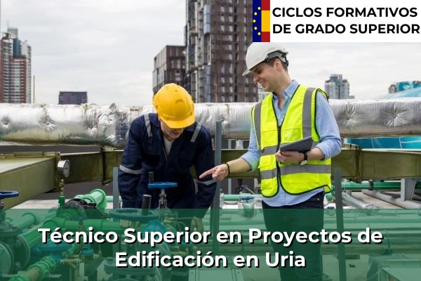 Técnico Superior en Proyectos de Edificación en Uria