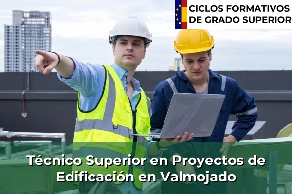 Técnico Superior en Proyectos de Edificación en Valmojado