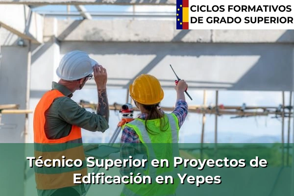 Técnico Superior en Proyectos de Edificación en Yepes