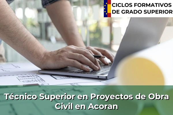 Técnico Superior en Proyectos de Obra Civil en Acoran