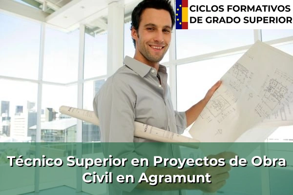 Técnico Superior en Proyectos de Obra Civil en Cataluña 2 Técnico Superior en Proyectos de Obra Civil en Agramunt
