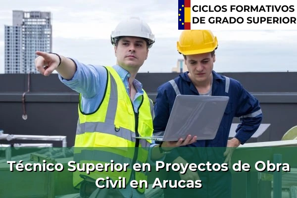 Técnico Superior en Proyectos de Obra Civil en Arucas