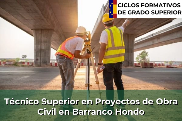Técnico Superior en Proyectos de Obra Civil en Barranco Hondo