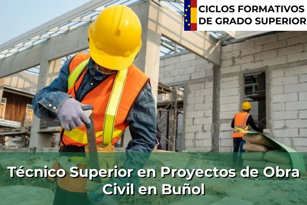 Técnico Superior en Proyectos de Obra Civil en Comunidad Valenciana 83 Técnico Superior en Proyectos de Obra Civil en Buñol
