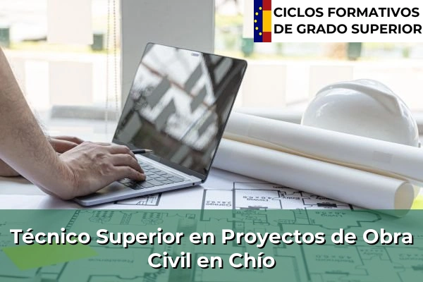 Técnico Superior en Proyectos de Obra Civil en Chío