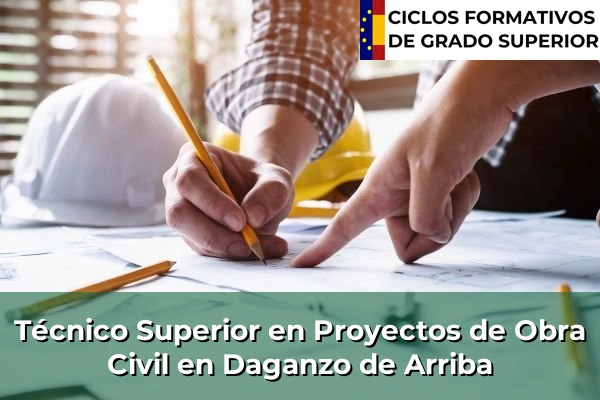 Técnico Superior en Proyectos de Obra Civil en Comunidad de Madrid 32 Técnico Superior en Proyectos de Obra Civil en Daganzo de Arriba