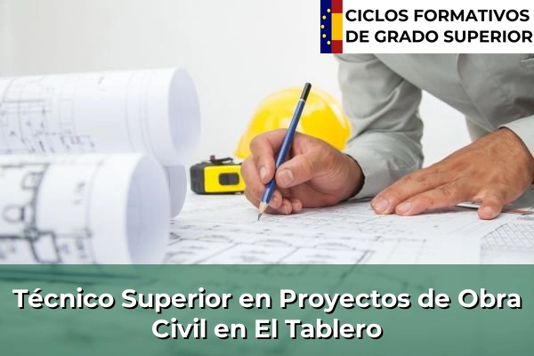 Técnico Superior en Proyectos de Obra Civil en El Tablero