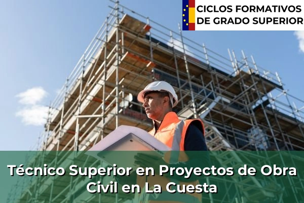 Técnico Superior en Proyectos de Obra Civil en La Cuesta