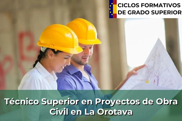 Técnico Superior en Proyectos de Obra Civil en La Orotava