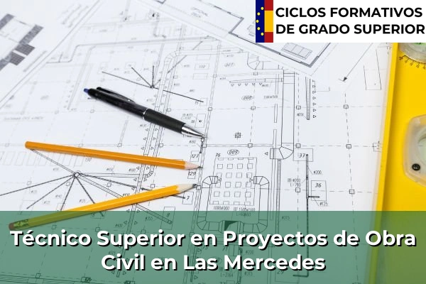 Técnico Superior en Proyectos de Obra Civil en Las Mercedes