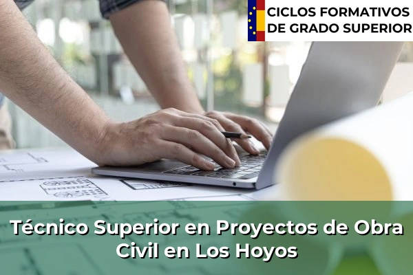 Técnico Superior en Proyectos de Obra Civil en Los Hoyos