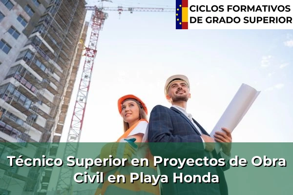 Técnico Superior en Proyectos de Obra Civil en Playa Honda