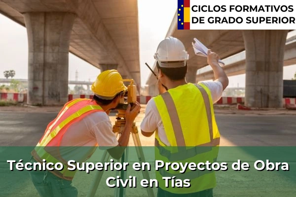 Técnico Superior en Proyectos de Obra Civil en Tías
