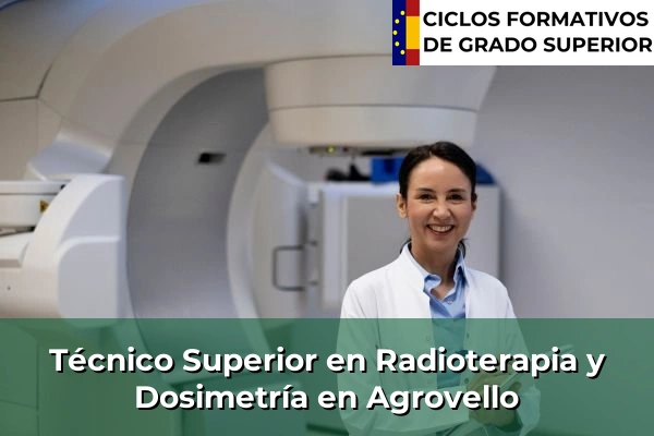 Técnico Superior en Radioterapia y Dosimetría en Agrovello