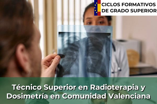 Técnico Superior en Radioterapia y Dosimetría en Comunidad Valenciana