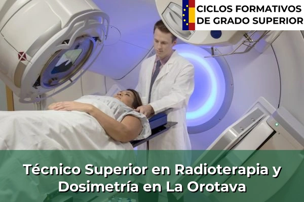 Técnico Superior en Radioterapia y Dosimetría en La Orotava