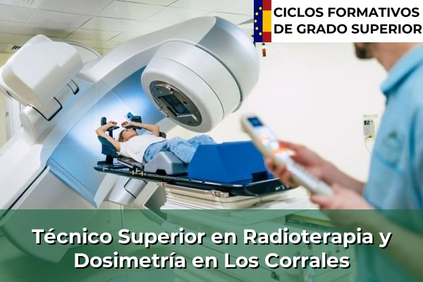 Técnico Superior en Radioterapia y Dosimetría en Isla 57 Técnico Superior en Radioterapia y Dosimetría en Los Corrales
