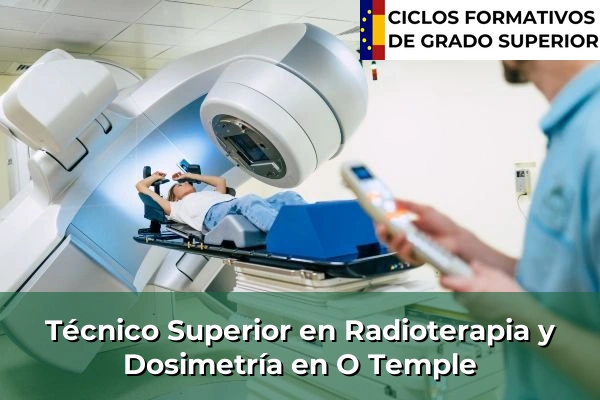 Técnico Superior en Radioterapia y Dosimetría en O Temple