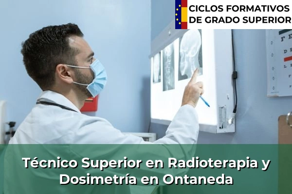 Técnico Superior en Radioterapia y Dosimetría en Isla 63 Técnico Superior en Radioterapia y Dosimetría en Ontaneda