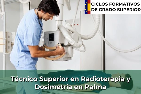 Técnico Superior en Radioterapia y Dosimetría en Palma