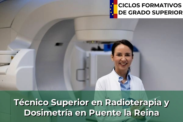 Técnico Superior en Radioterapia y Dosimetría en Puente la Reina