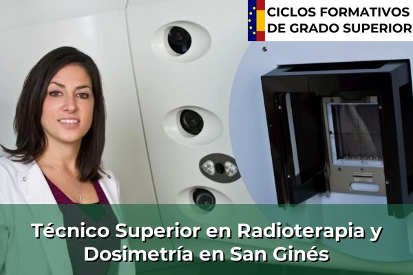 Técnico Superior en Radioterapia y Dosimetría en San Ginés
