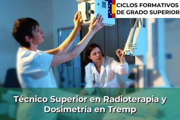 Técnico Superior en Radioterapia y Dosimetría en Tremp