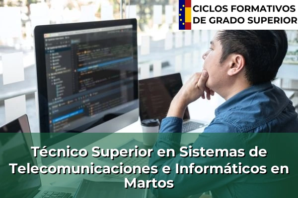 Técnico Superior en Sistemas de Telecomunicaciones e Informáticos en Andalucía 218 Técnico Superior en Sistemas de Telecomunicaciones e Informáticos en Martos