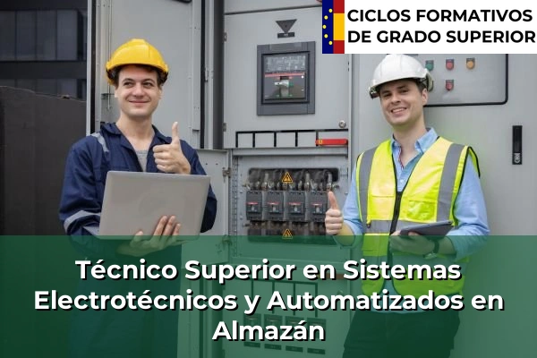 Técnico Superior en Sistemas Electrotécnicos y Automatizados en Castilla y León 6 Técnico Superior en Sistemas Electrotécnicos y Automatizados en Almazán