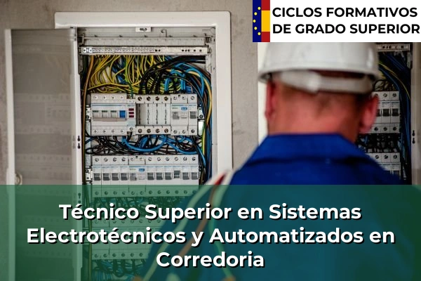 Técnico Superior en Sistemas Electrotécnicos y Automatizados en Asturias 5 Técnico Superior en Sistemas Electrotécnicos y Automatizados en Corredoria