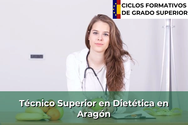 Técnico Superior en Técnico superior en Dietética en Aragón