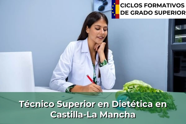 Técnico Superior en Técnico superior en Dietética en Castilla-La Mancha