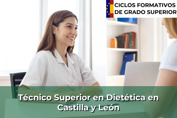 Técnico Superior en Técnico superior en Dietética en Castilla y León