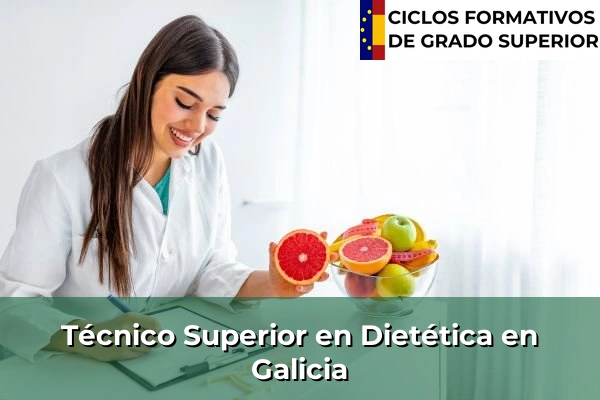 Técnico Superior en Técnico superior en Dietética en Galicia