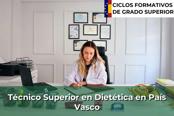 Técnico Superior en Técnico superior en Dietética en País Vasco