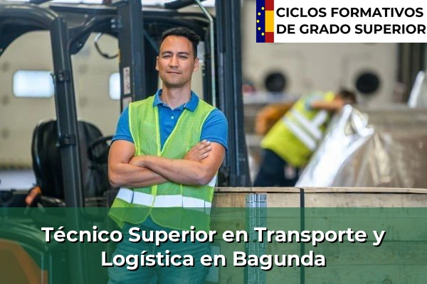 Técnico Superior en Transporte y Logística en Galicia 42 Técnico Superior en Transporte y Logística en Bagunda