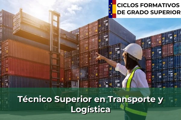 Ciclos Formativos de Grado Superior en Zaragoza 40 Técnico Superior en Transporte y Logística